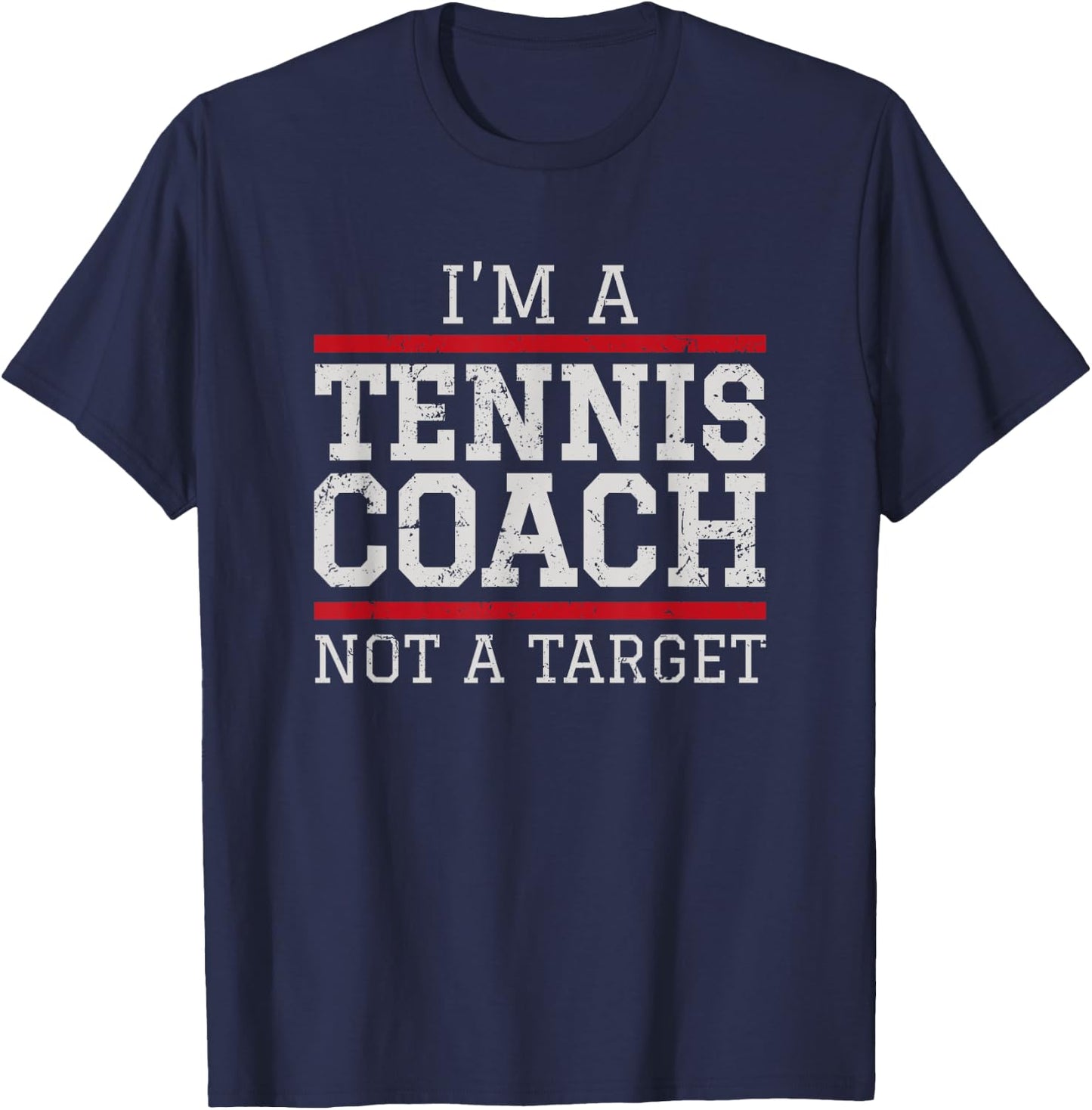 Tennis Coach T Shirt - Not A Target T-Shirt - T-Shirt | Navy