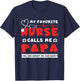 My Favorite Nurse Calls Me Papa Shirt Father's Day Gift T-Shirt - T-Shirt | Navy