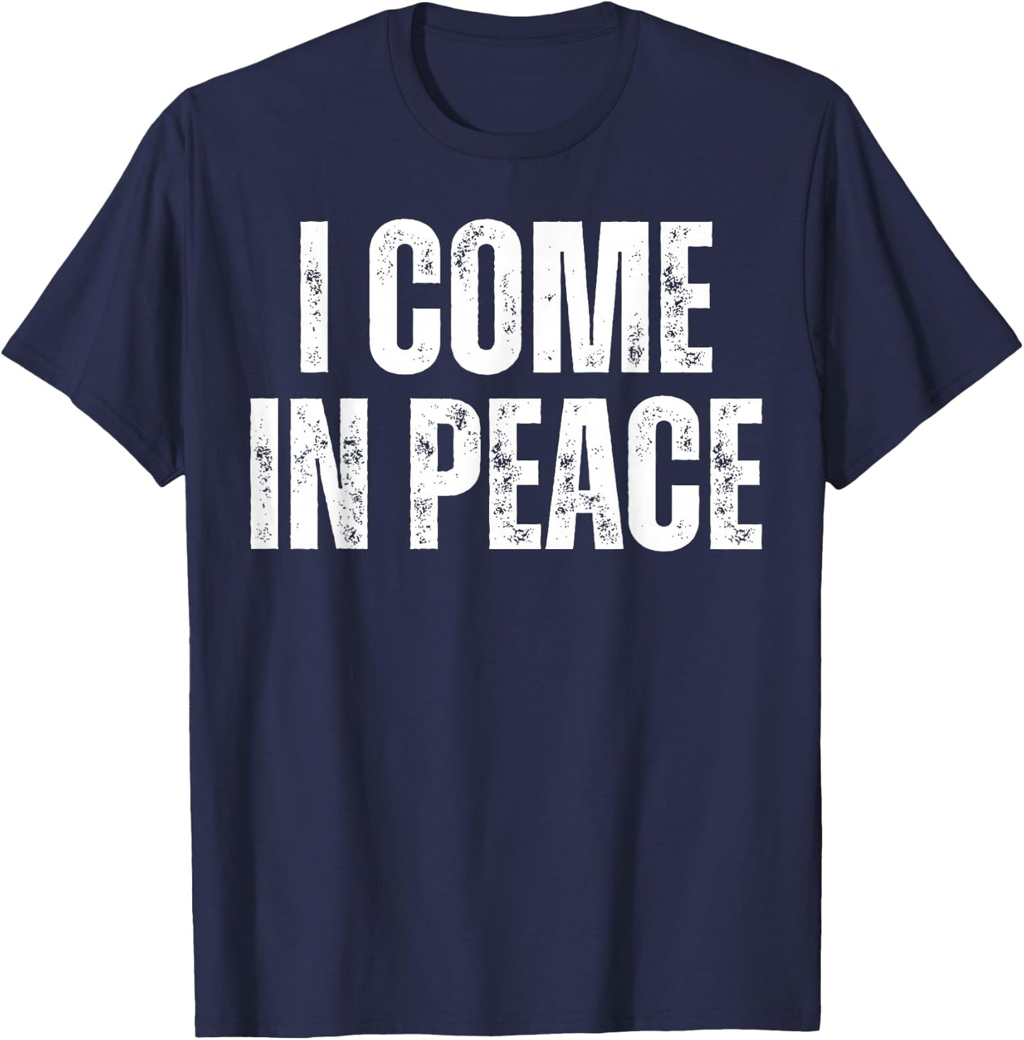 I Come in Peace Im Peace Couples Lovers Funny Matching T-Shirt - T-Shirt | Navy