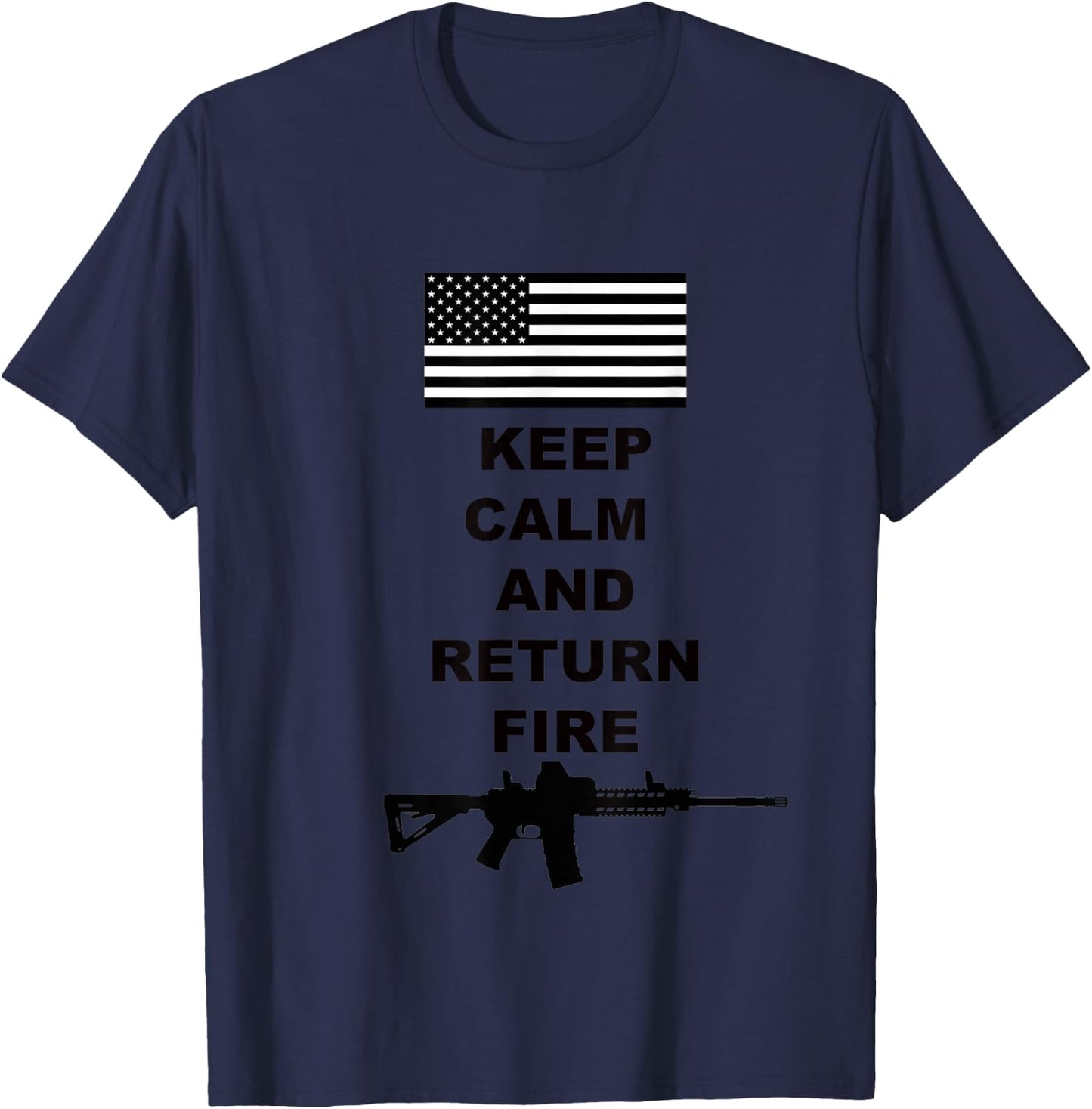 Keep Calm And Return Fire T-Shirt - T-Shirt | Navy