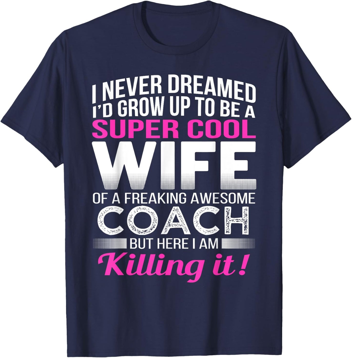 Coach's Wife Shirt Funny Gift Wife of Coach T-Shirt - T-Shirt | Navy
