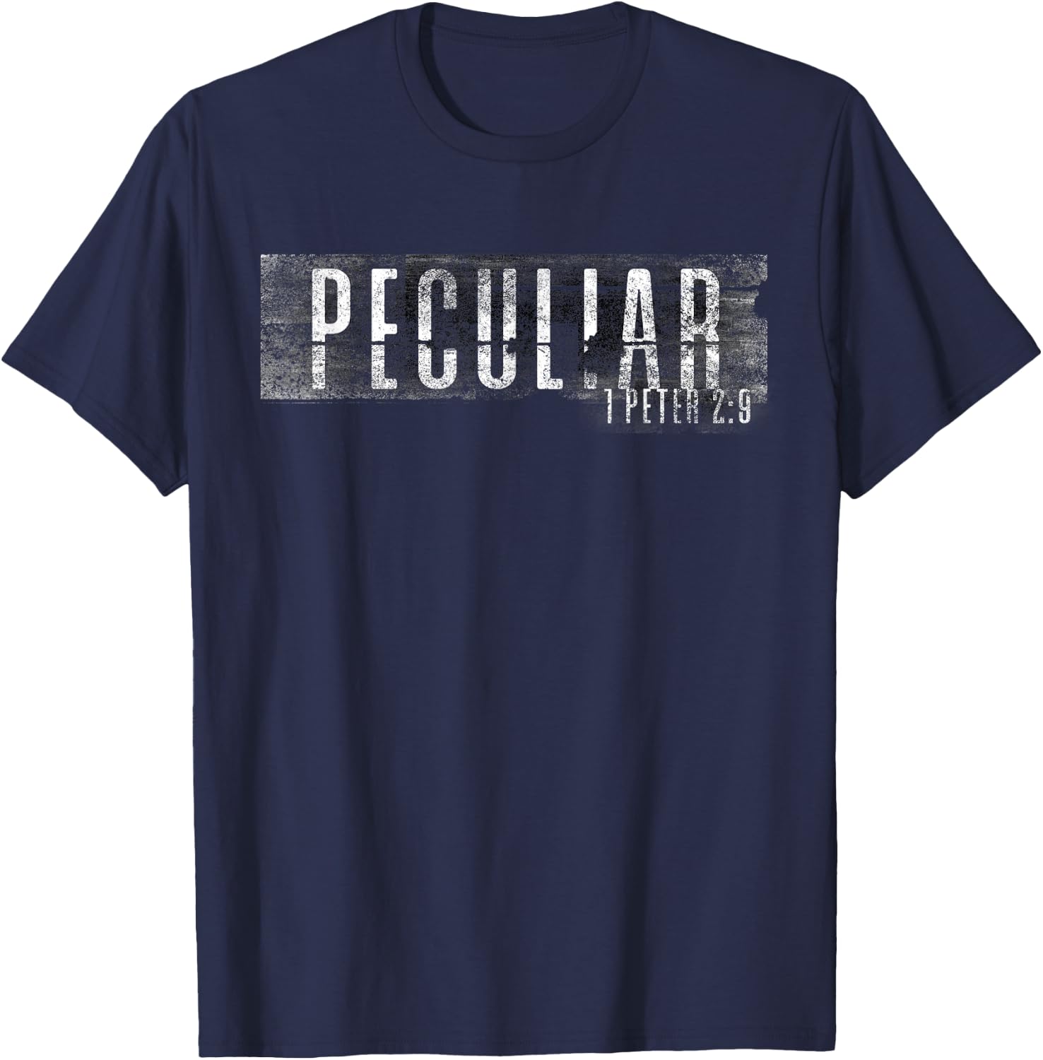 A Peculiar People Christian 1 Peter 2:9 Grunge T Shirt T-Shirt - T-Shirt | Navy