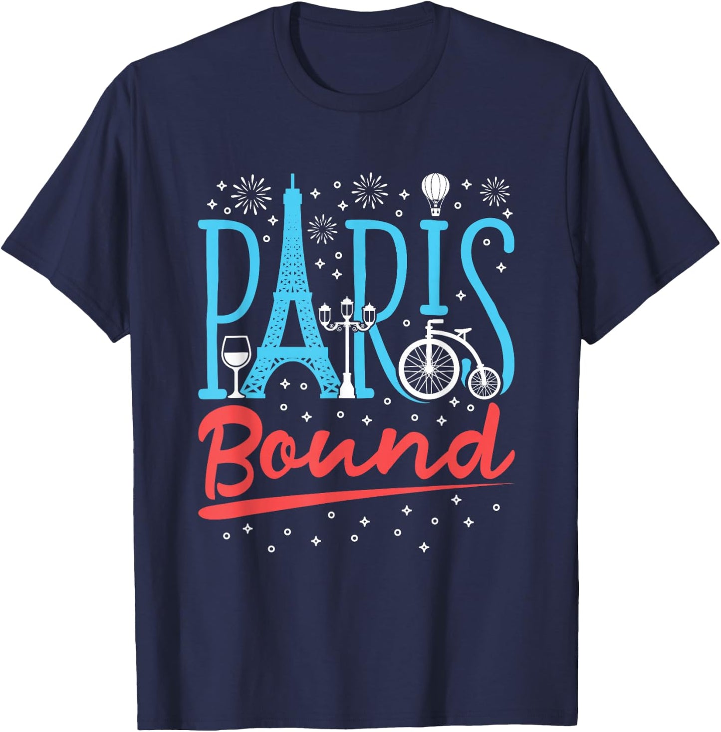 Paris Bound Eiffel Tower Travel Vacation Paris France T-Shirt - T-Shirt | Navy