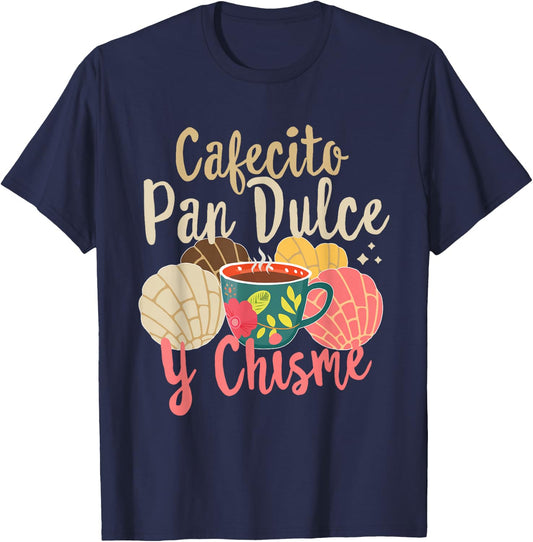Hispanic Mexican Concha Coffee Cafecito Pan Dulce y Chisme T-Shirt - T-Shirt | Navy