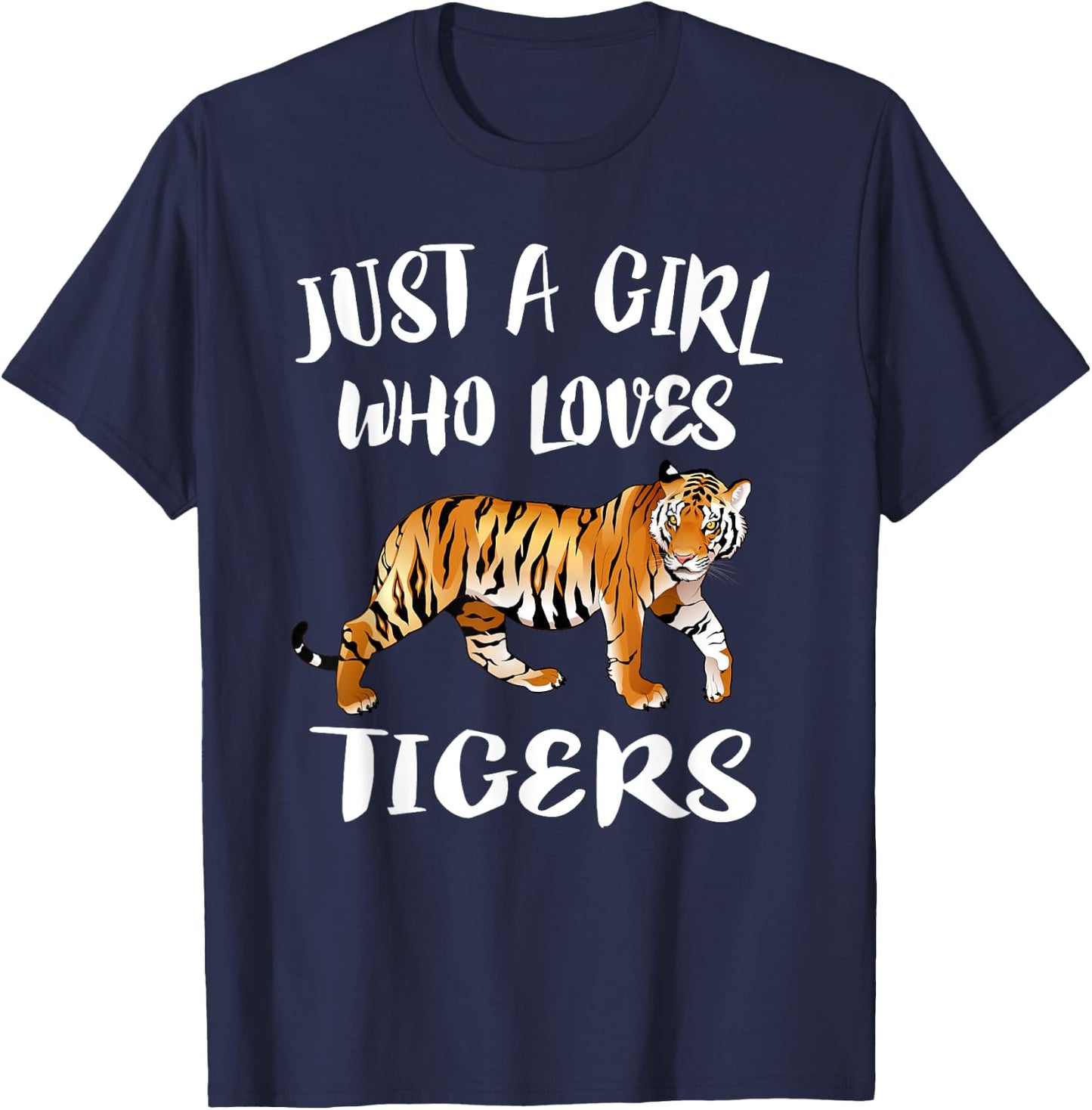 Just A Girl Who Loves Tigers Tiger Animal Lover Gift T-Shirt - T-Shirt | Navy
