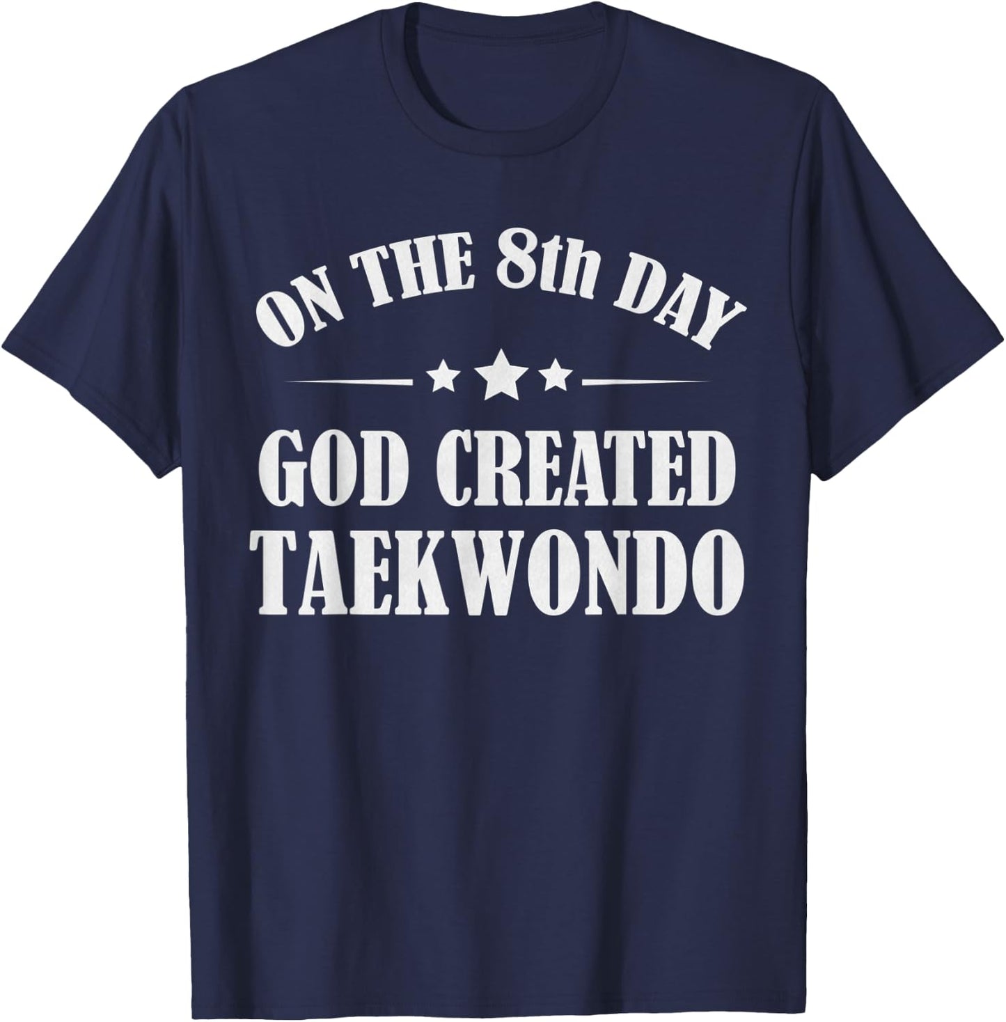 Taekwondo Martial Arts Funny Christian Quotes Gift T-Shirt - T-Shirt | Navy