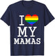 for My Gay Two Moms Baby Clothes I Love My Mamas Mothers Day T-Shirt - T-Shirt | Navy