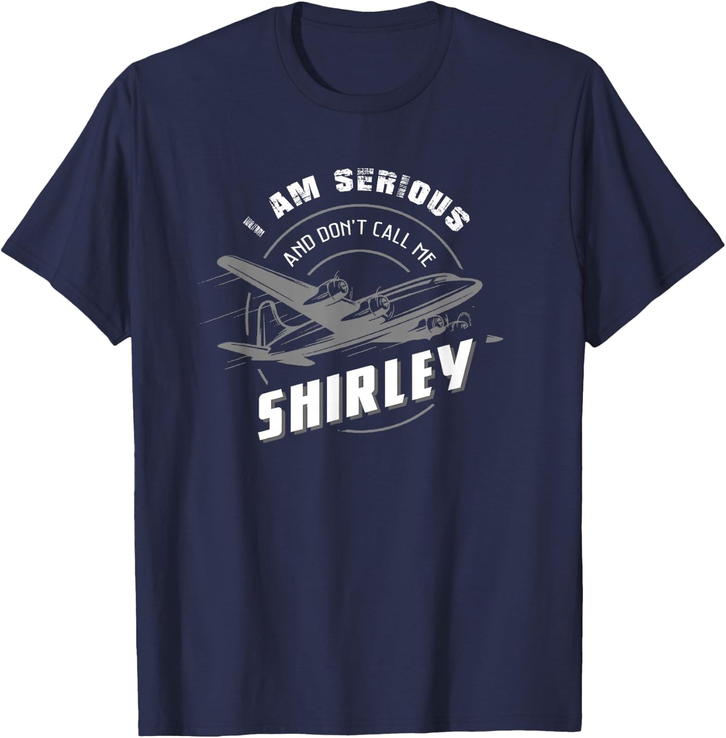 Pilot : I Am Serious and Don't Call Me Shirley T-Shirt - T-Shirt | Navy