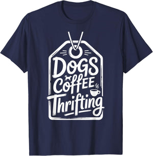 Dogs Coffee Thrifting Thrifter Funny Thrift Store T-Shirt - T-Shirt | Navy