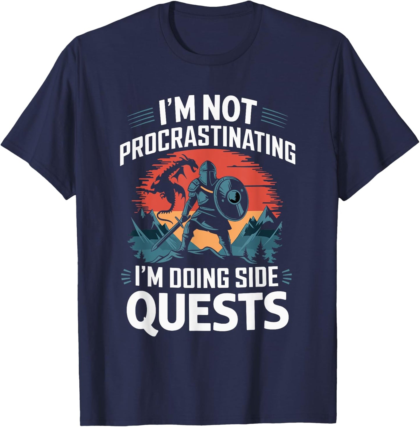 I'm Not Procrastinating Funny Side Quests Gamer T-Shirt - T-Shirt | Navy