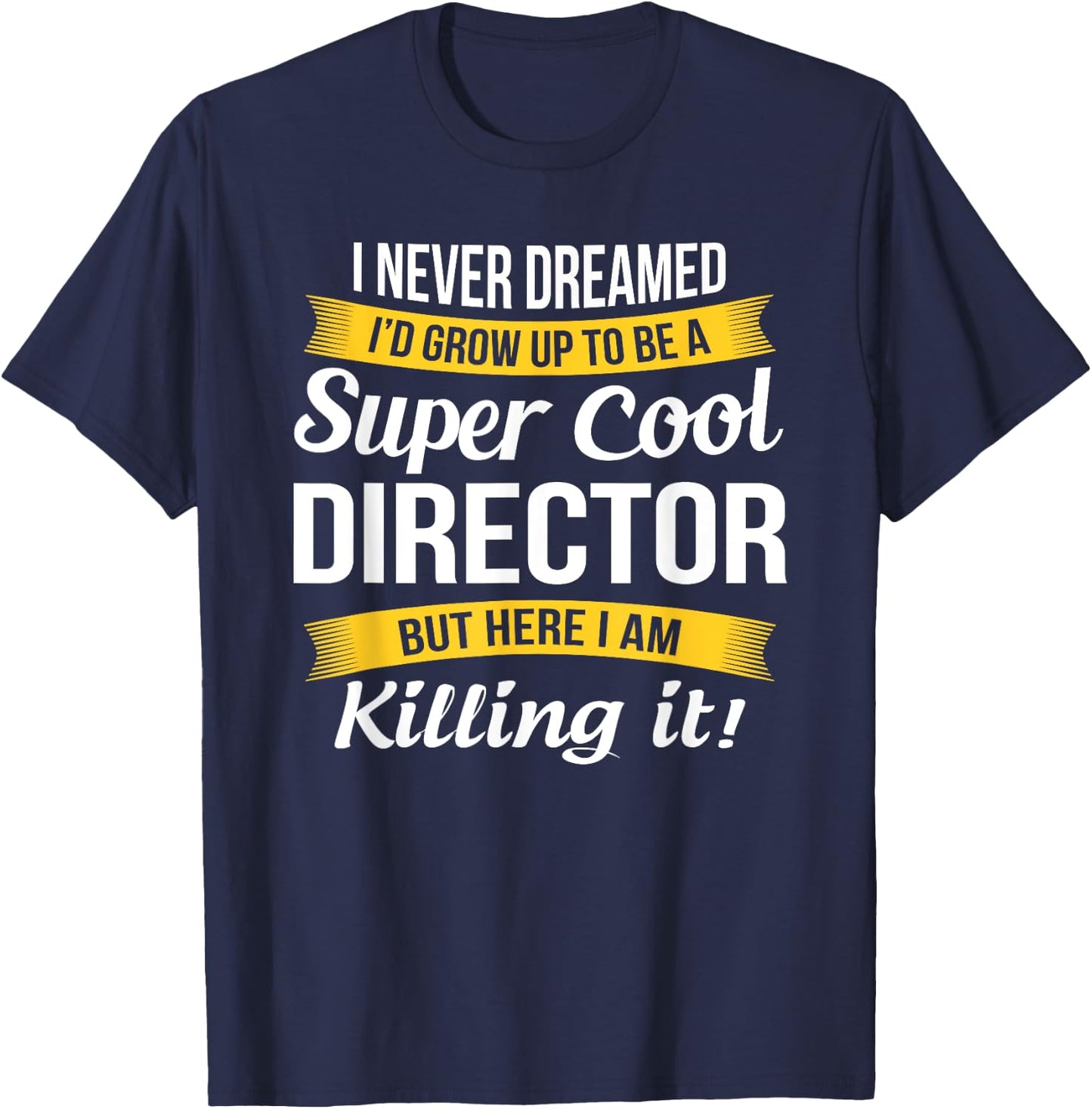 Director Shirt Funny Gift T-Shirt - T-Shirt | Navy
