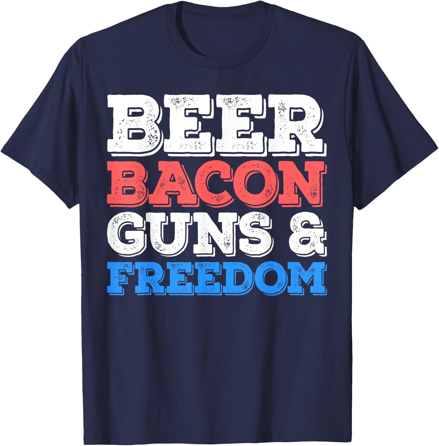 Beer Bacon Guns And Freedom Shirt Men Women 4th of July T-Shirt - T-Shirt | Navy