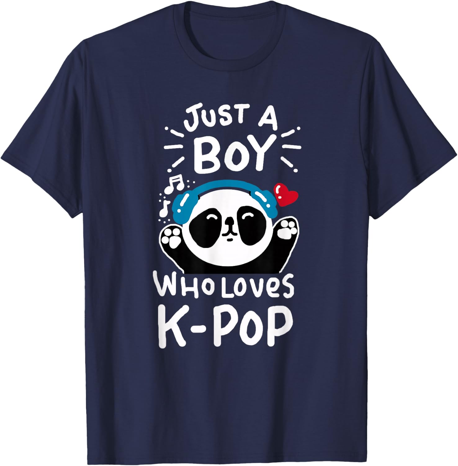 Just A Boy Who Loves K-Pop Panda KPop Shirt Quote T-Shirt - T-Shirt | Navy