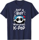 Just A Boy Who Loves K-Pop Panda KPop Shirt Quote T-Shirt - T-Shirt | Navy
