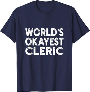 World's Okayest Cleric | Cleric T-Shirt - T-Shirt | Navy