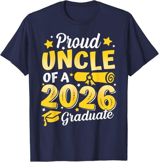Proud Uncle Of A 2026 Graduate Senior Class Graduation Gift T-Shirt - T-Shirt | Navy
