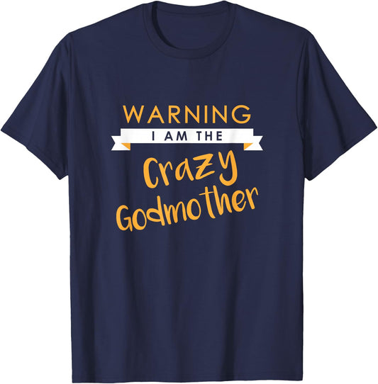 I am The Crazy Godmother Funny Cute Matching Gift T-Shirt - T-Shirt | Navy