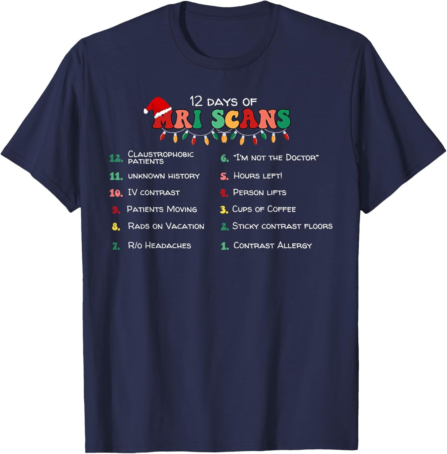 12 Days Of MRI Scans Christmas Radiology Technologist Xmas T-Shirt - T-Shirt | Navy