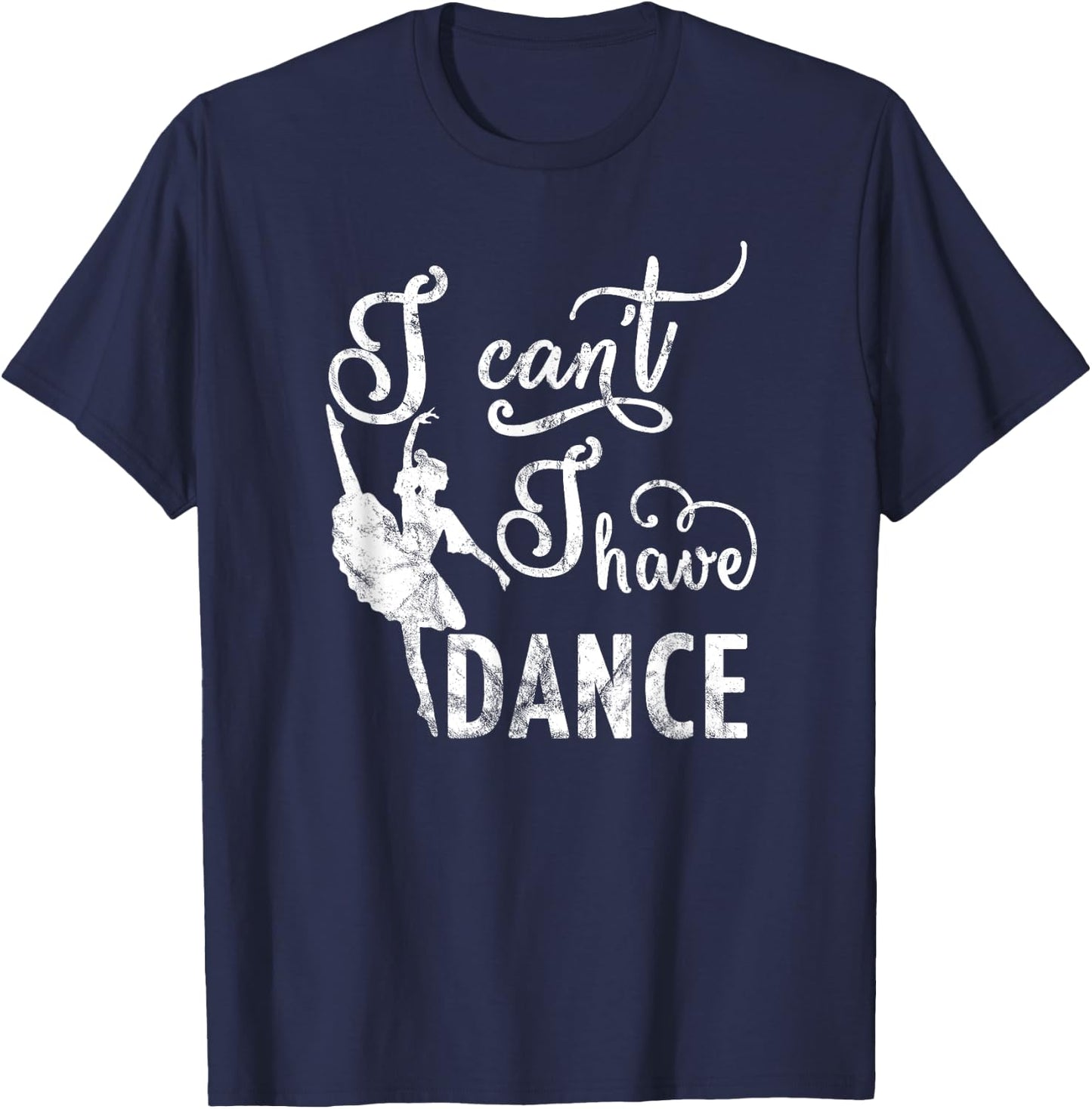 Sorry I Cant I Have Dance T-Shirt - T-Shirt | Navy