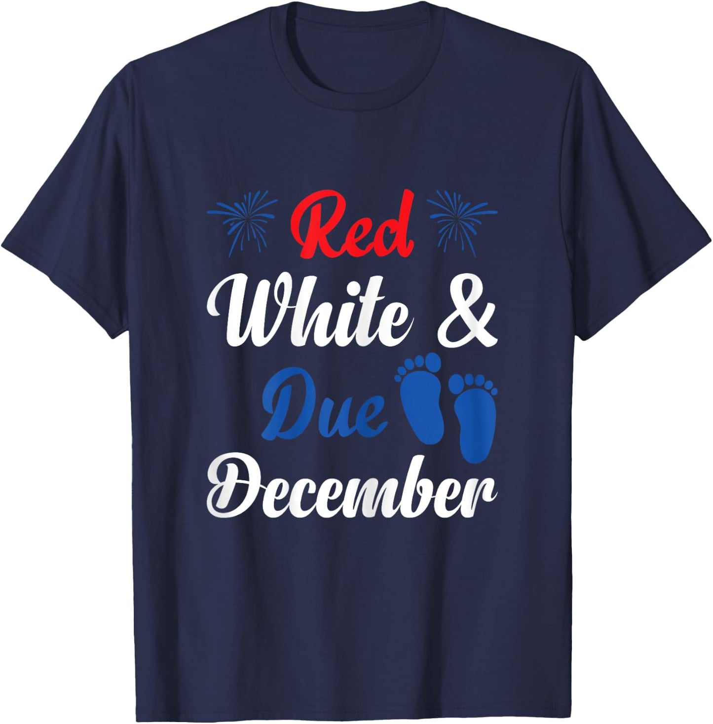 Red White Due December Pregnancy Announcement 4th Of July T-Shirt - T-Shirt | Navy