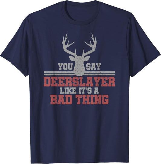 Deer Hunting - Deerslayer Funny Bowhunting Gift T-Shirt - T-Shirt | Navy