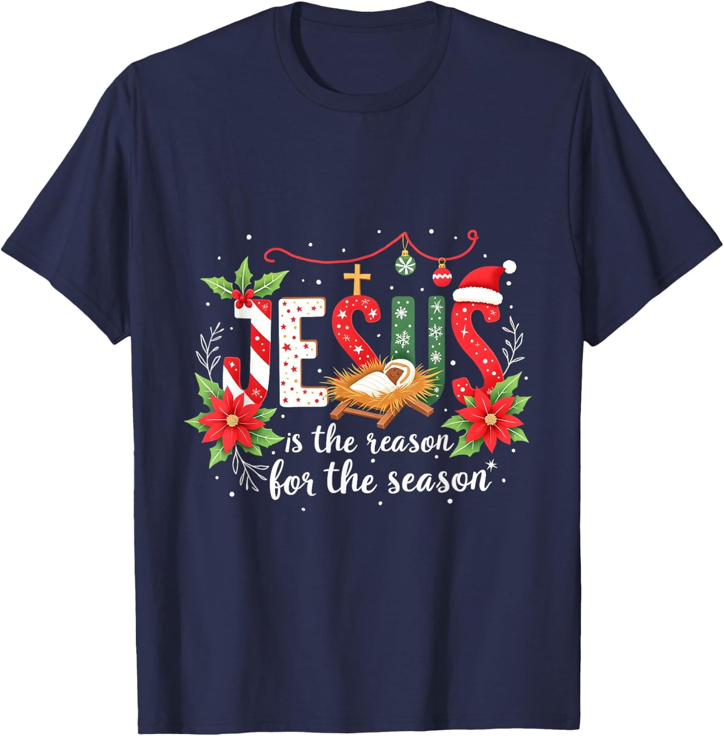 Faith Christmas Jesus Is The Reason For The Season Christian T-Shirt - T-Shirt | Navy