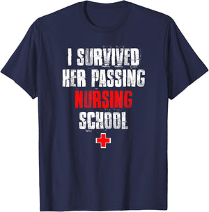 I Survived Her Passing Nursing School Graduation T-Shirt - T-Shirt | Navy