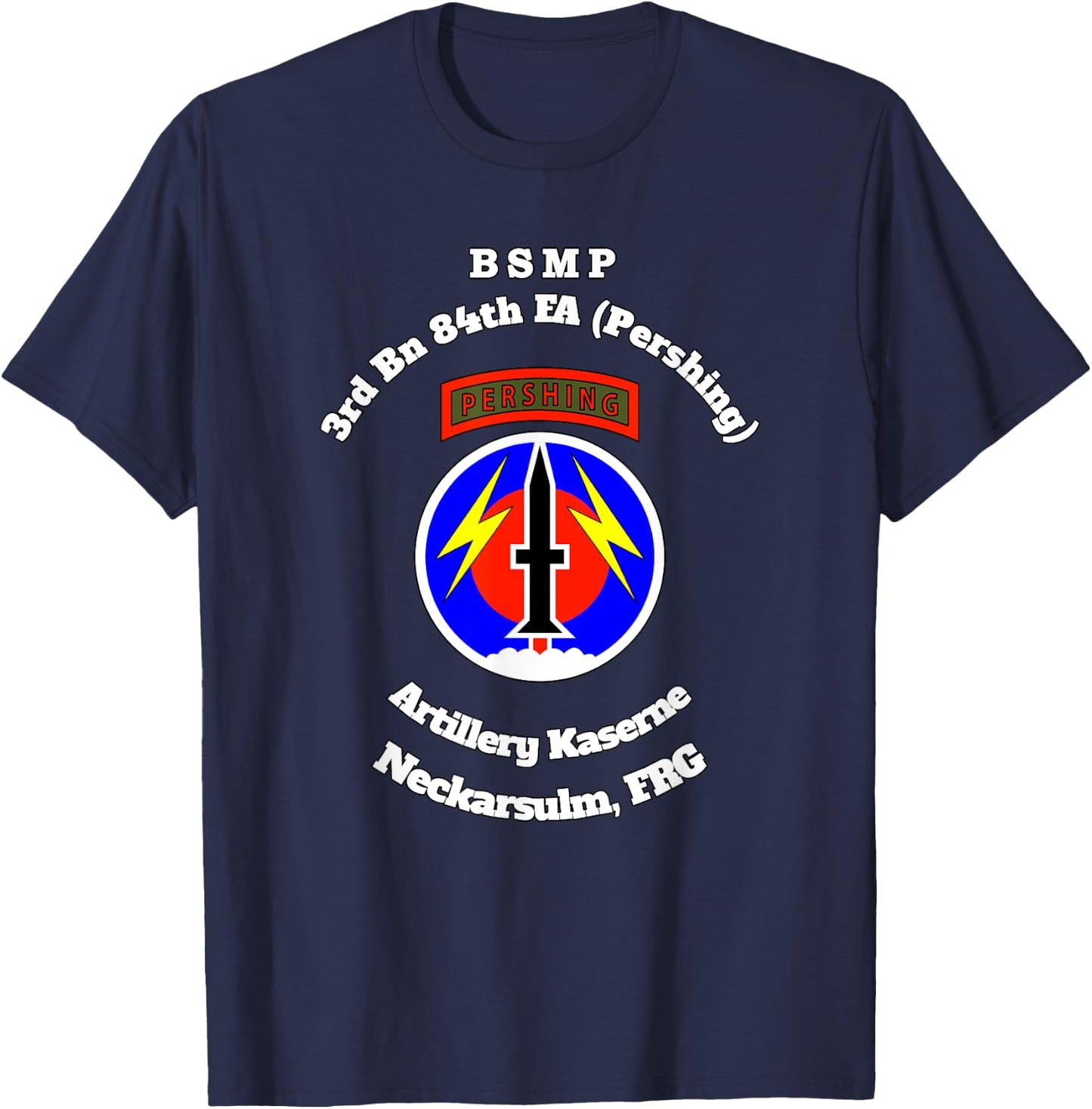 BSMP 3rd Bn 84th FA Artillery Kaserne Neckarsulm design T-Shirt - T-Shirt | Navy