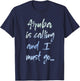 Aruba Is Calling And I Must Go T-Shirt - T-Shirt | Navy