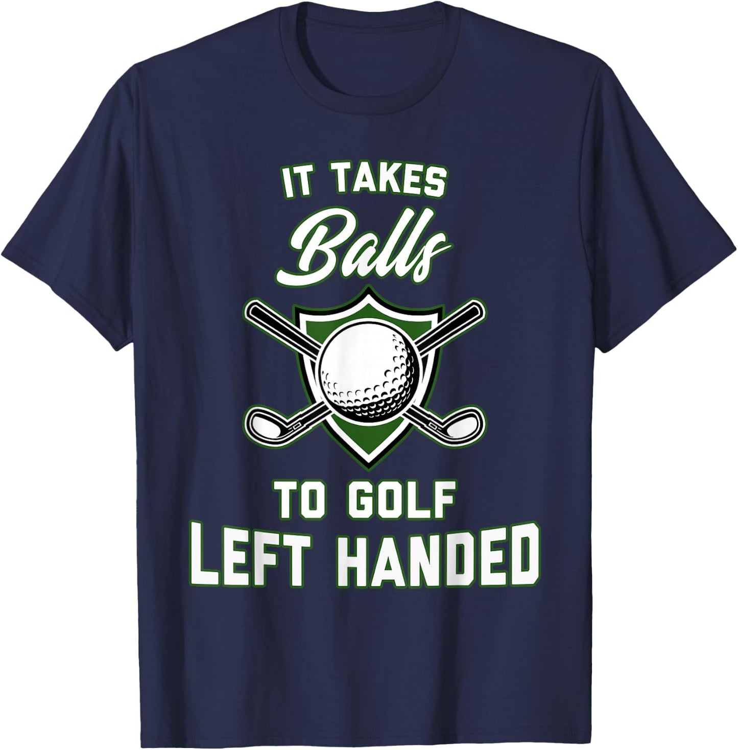 Left Handed Golf Shirt Lefty Golfer Gift T-Shirt - T-Shirt | Navy