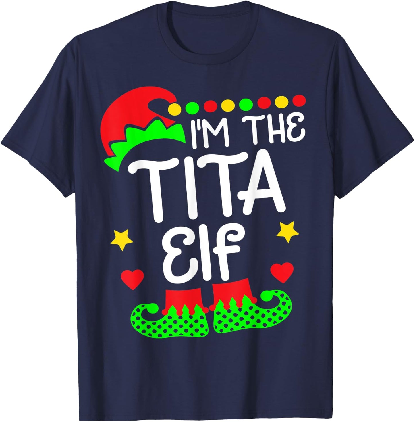 I'm The Tita Elf Shirt - Funny Christmas Family Elf Costume T-Shirt - T-Shirt | Navy
