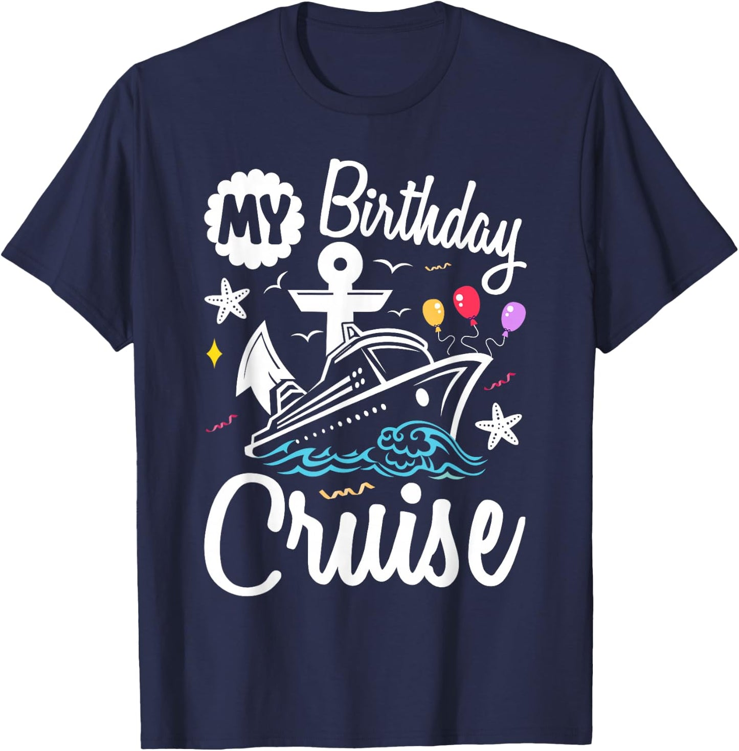 My Birthday Cruise 2025 Ship Vacation Trip Matching family T-Shirt - T-Shirt | Navy