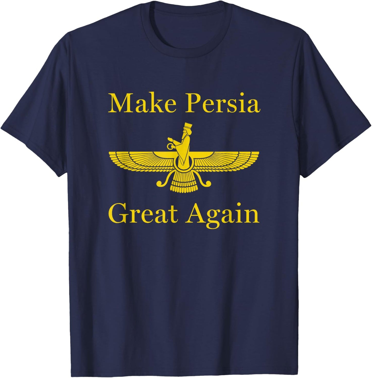 Persian Pride Nowruz Make Persia Great Again T-Shirt - T-Shirt | Navy