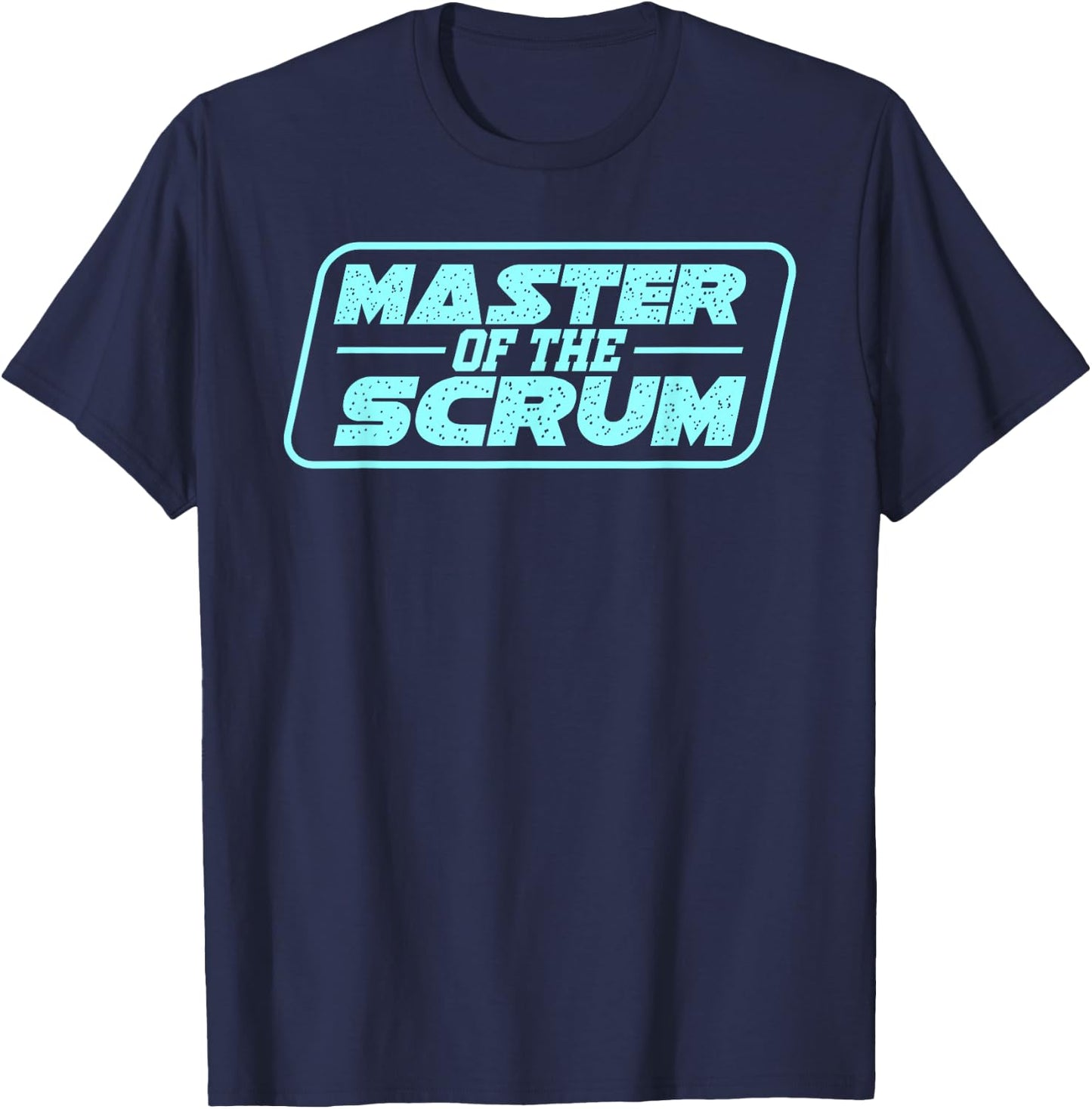 Master of Scrum Agile Project Management Funny Gift Shirt T-Shirt - T-Shirt | Navy