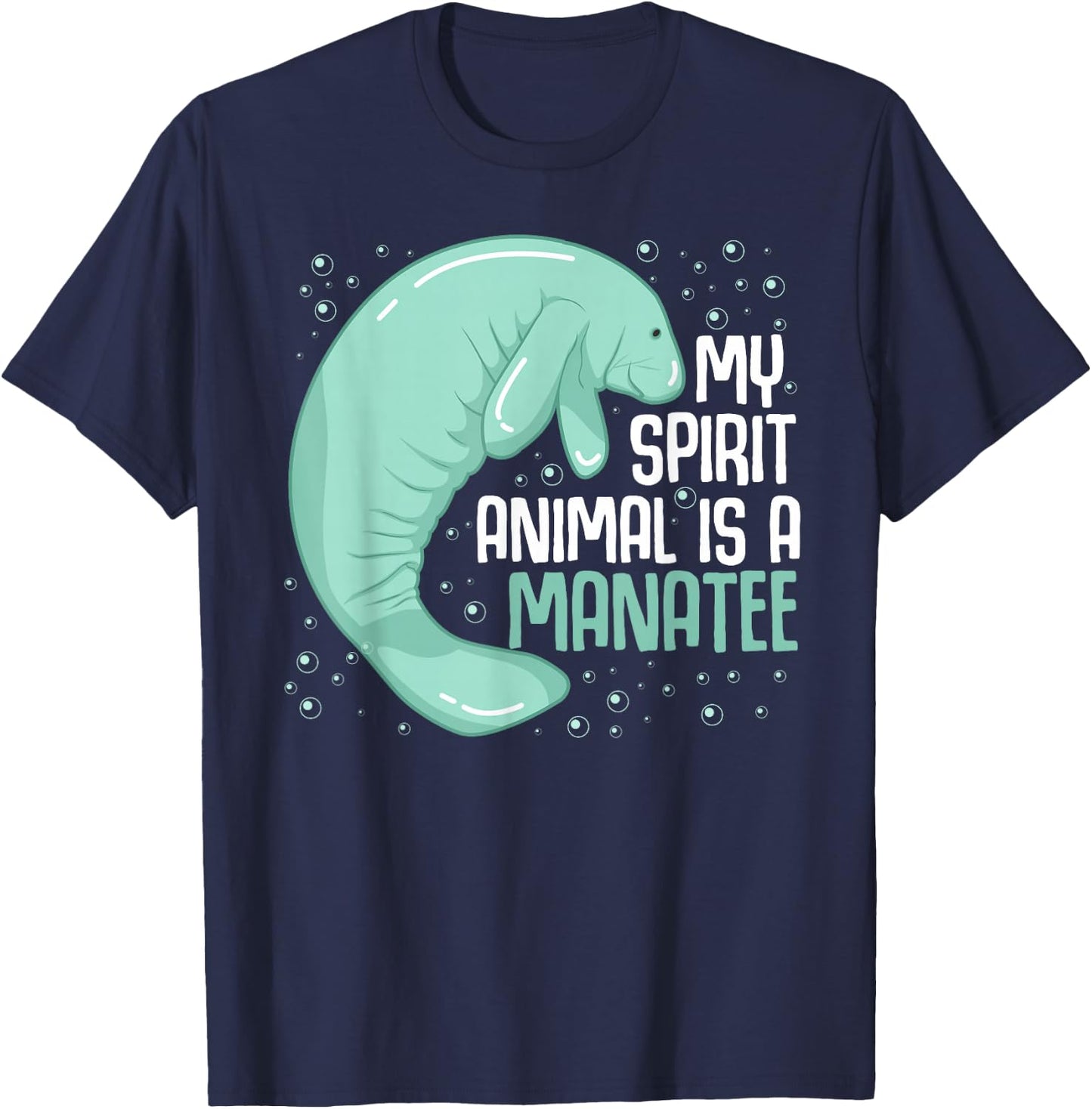 My Spirit Animal Is A Manatee Sea Cow Oceanic Creature Lover T-Shirt - T-Shirt | Navy