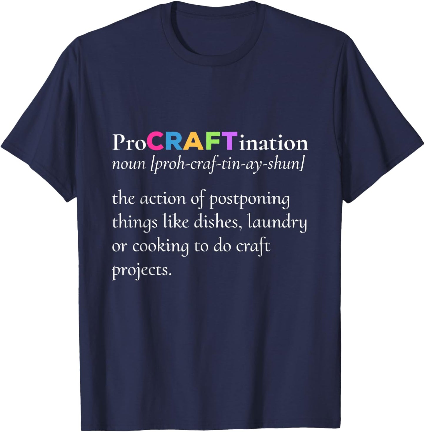 ProCRAFTination Crafting to avoid other things T-Shirt - T-Shirt | Navy