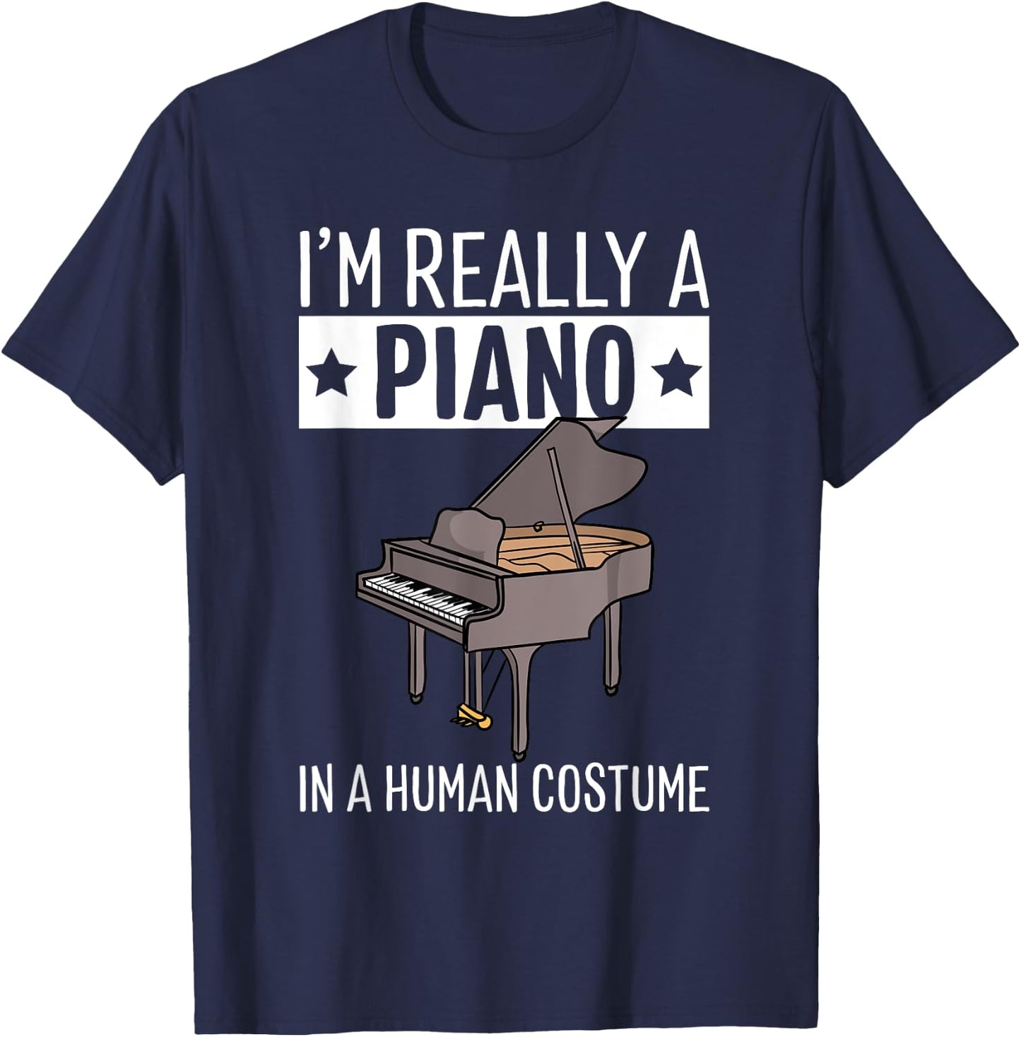 I'm Really A Piano In A Human Costume Halloween Funny Music T-Shirt - T-Shirt | Navy