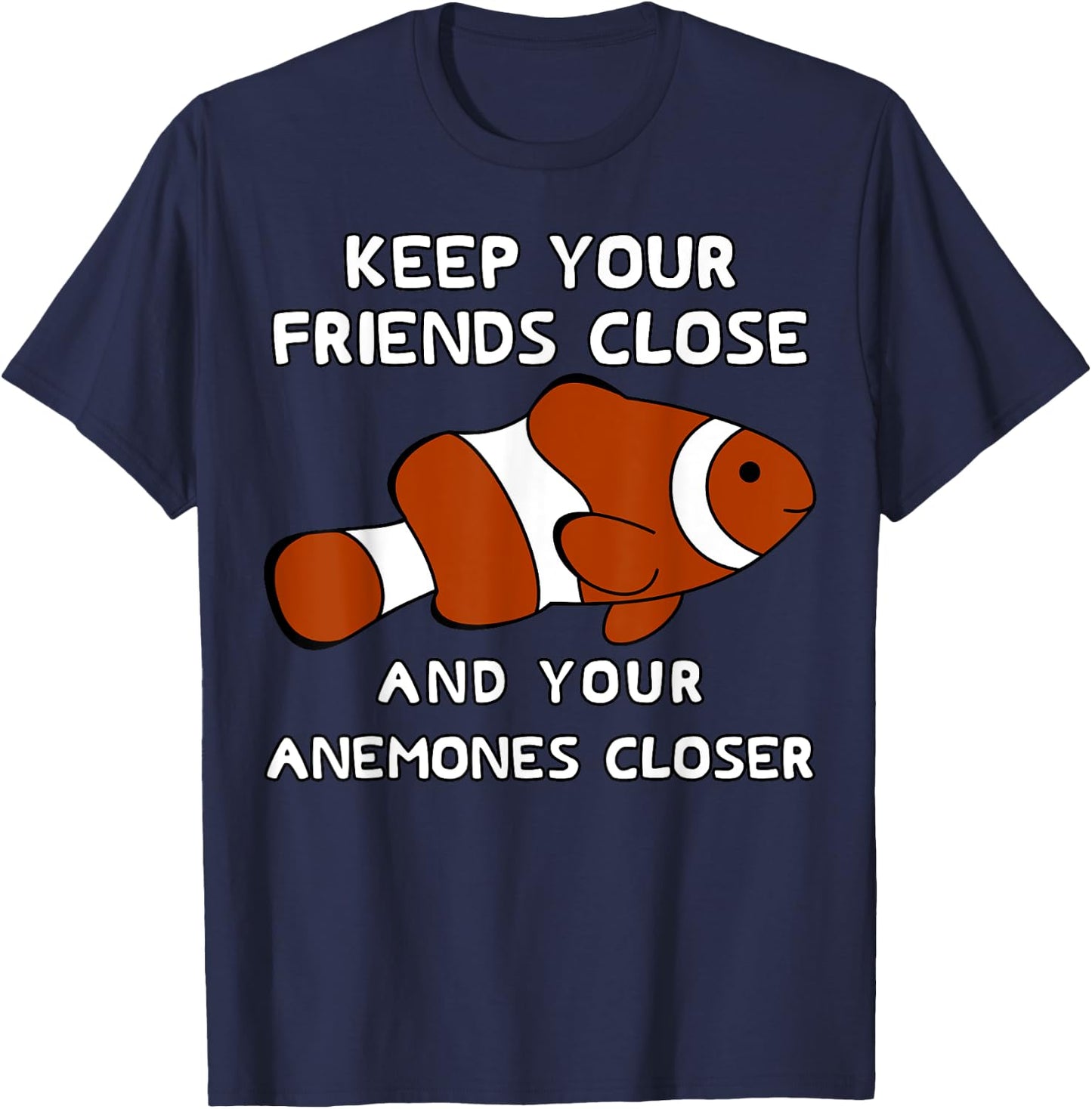 Funny Clown fish Pun - Clownfish Anemone T-Shirt - T-Shirt | Navy