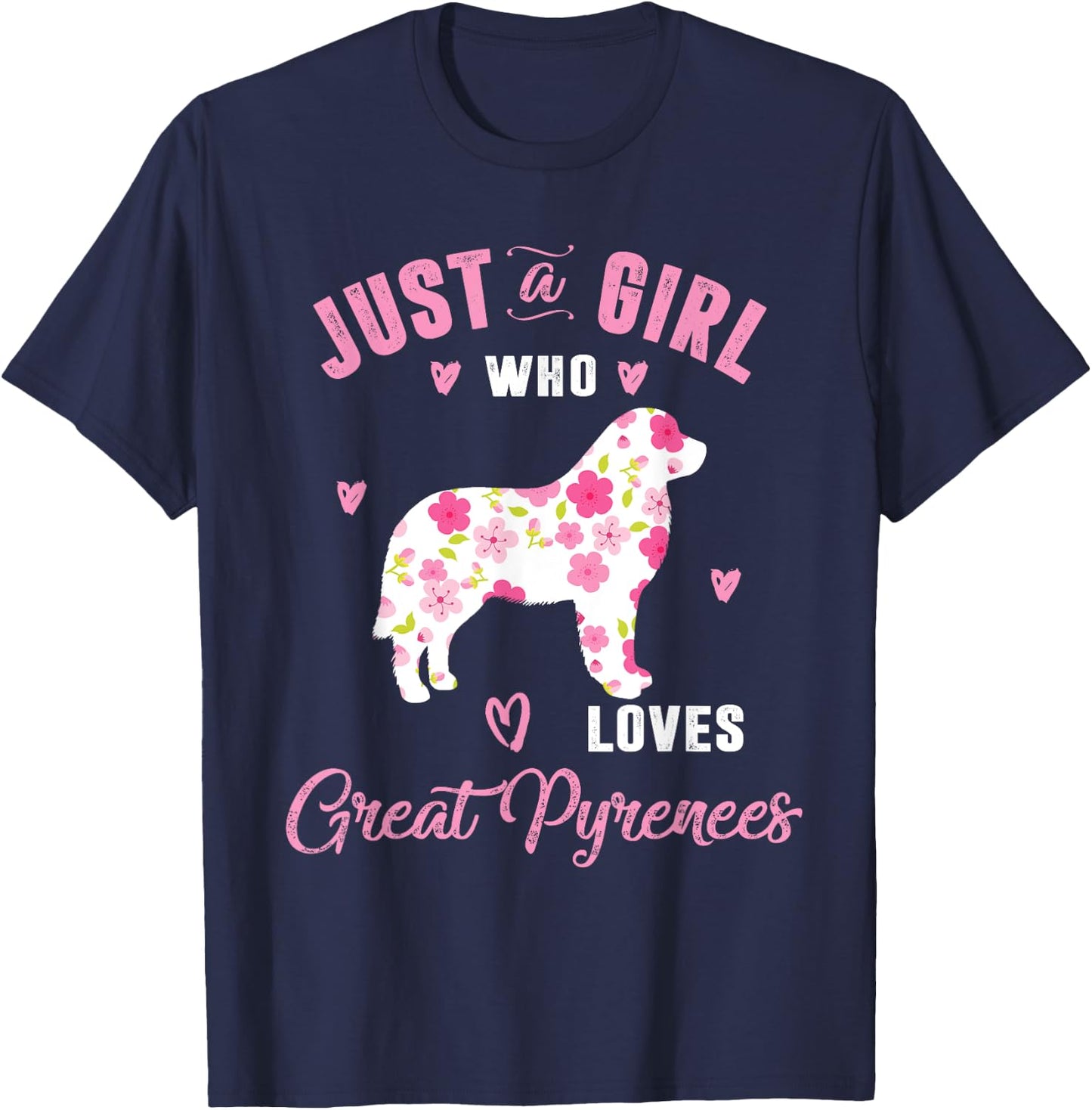 Just A Girl Who Loves Great Pyrenees Shirts Women T-Shirt - T-Shirt | Navy