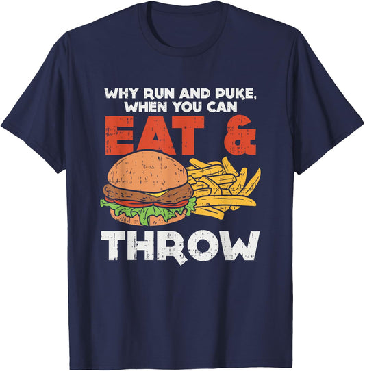 Why run and puke when you can eat and throw, Joke Athlete T-Shirt - T-Shirt | Navy
