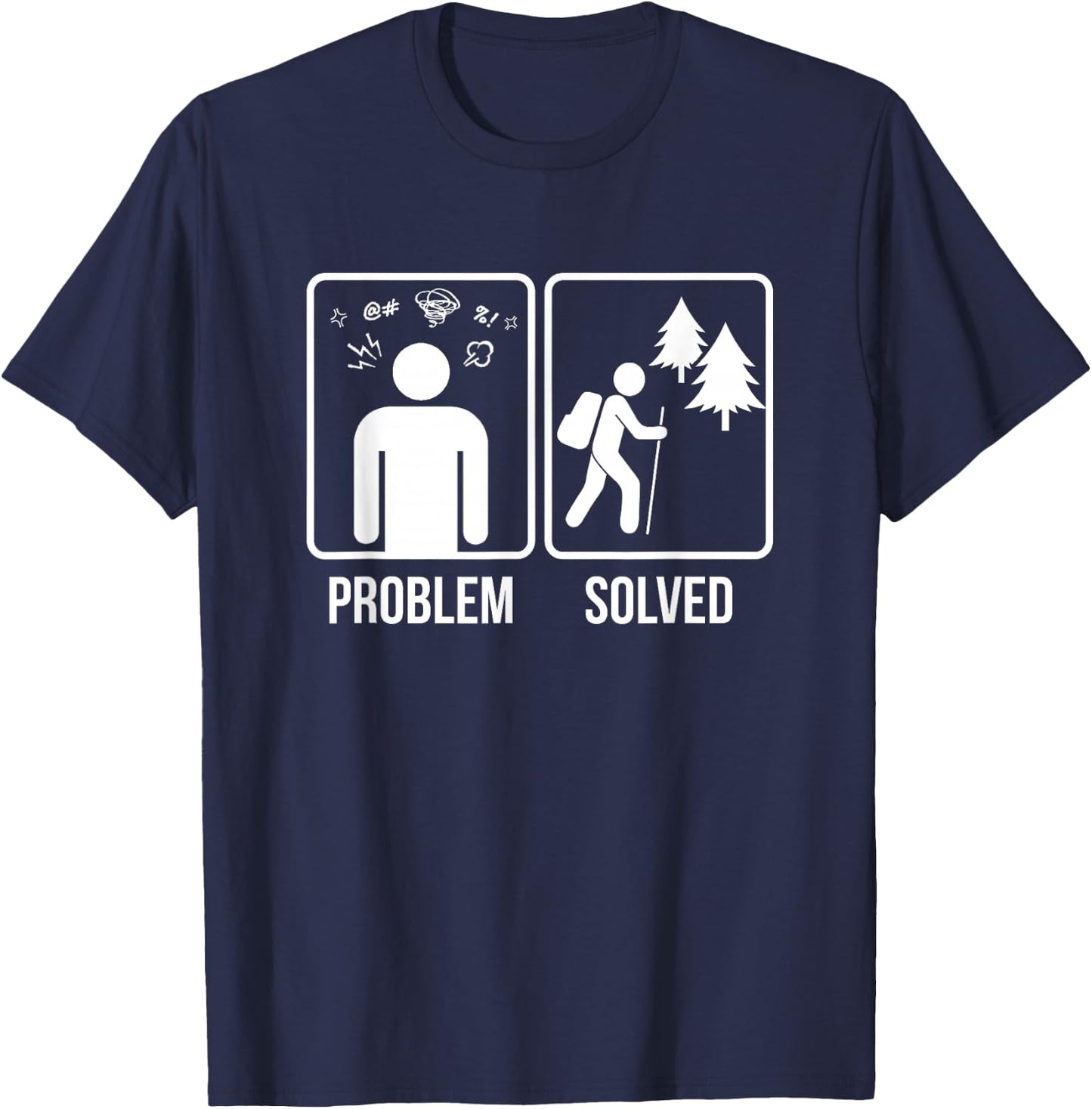 Hiking Problem Solved Hiker Gift T-Shirt - T-Shirt | Navy
