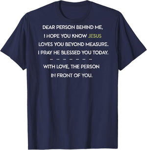 Dear Person Behind Me Christian Religious Jesus Loves You T-Shirt - T-Shirt | Navy