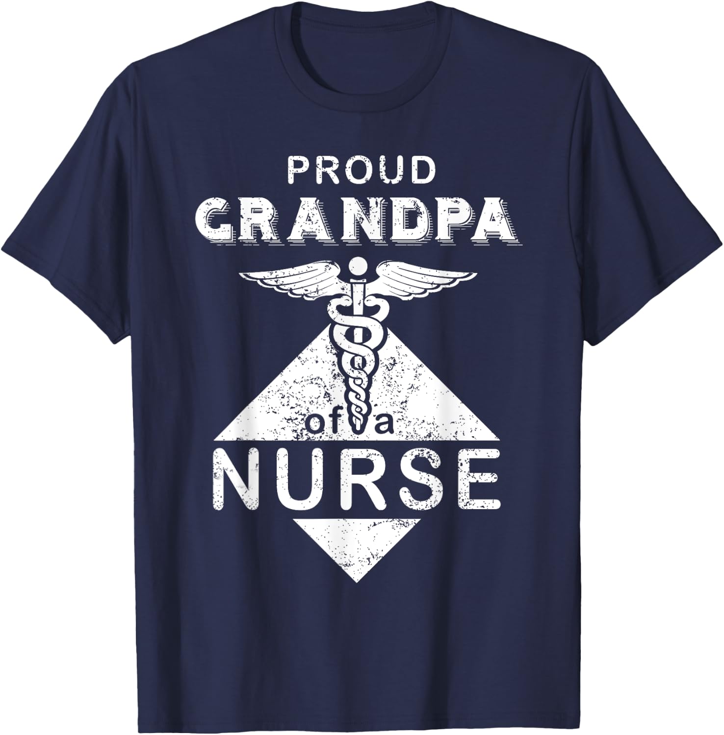 My Granddaughter Is A Nurse Gift Proud Grandpa Of A Nurse T-Shirt - T-Shirt | Navy
