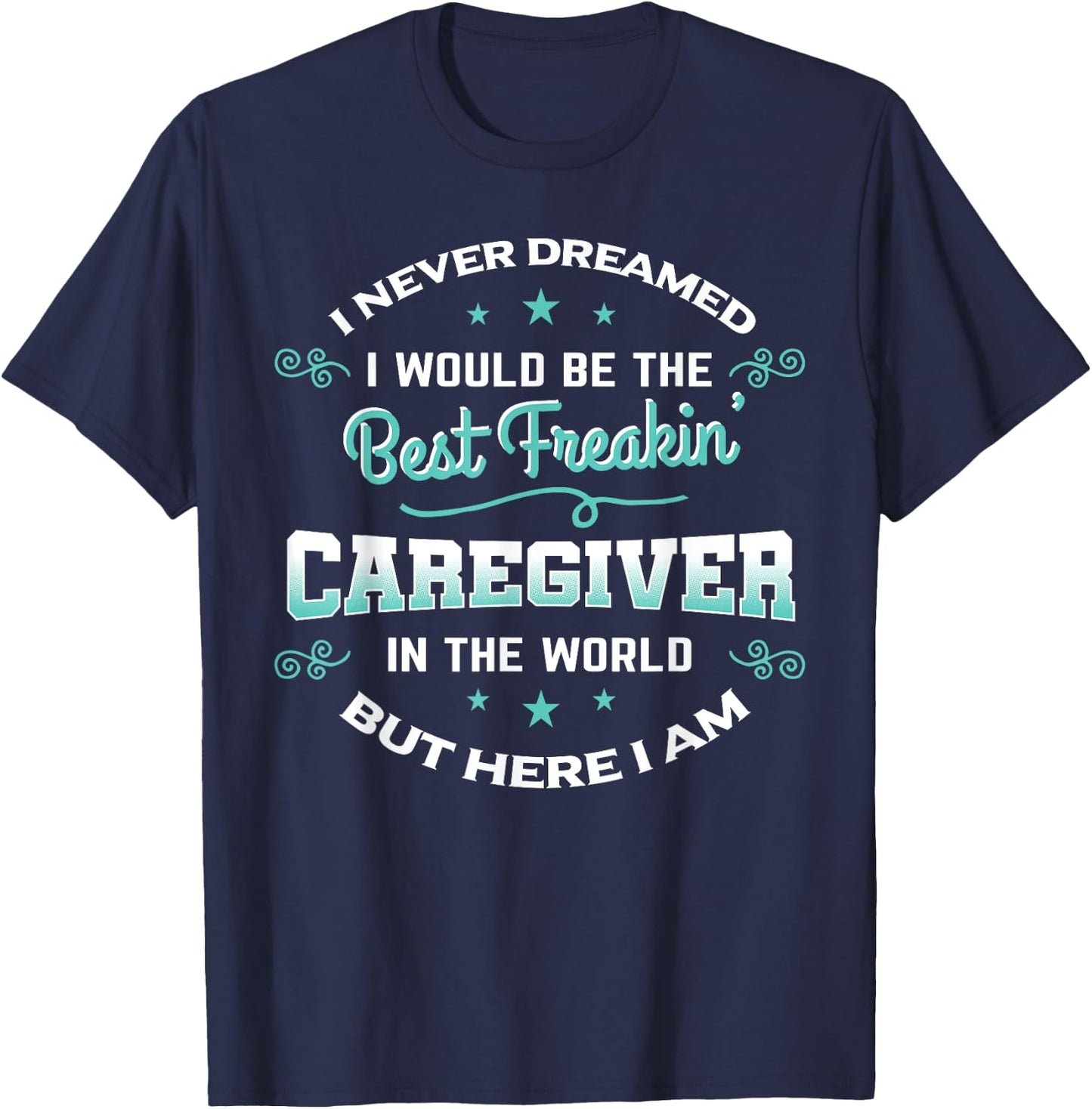 Caregiver Shirt Caregiving Nurse Assitance Carer Gift T-Shirt - T-Shirt | Navy