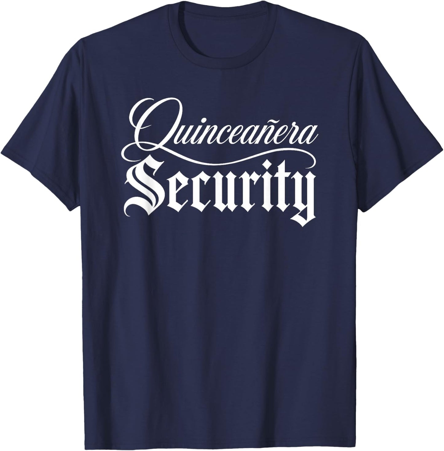 Quinceanera Security Party Fiesta Mexican Quince Tiara 15th T-Shirt - T-Shirt | Navy