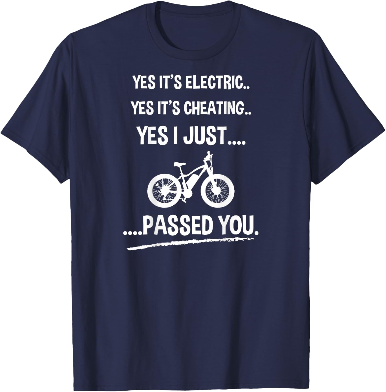 Funny E-Bike Yes It's Electric T-Shirt - T-Shirt | Navy