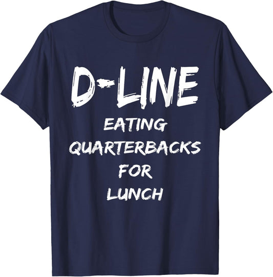 D Line Eating Quarterbacks Defensive Lineman Football Shirt T-Shirt - T-Shirt | Navy