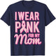 I Wear Pink for My Mom T-Shirt - T-Shirt | Navy