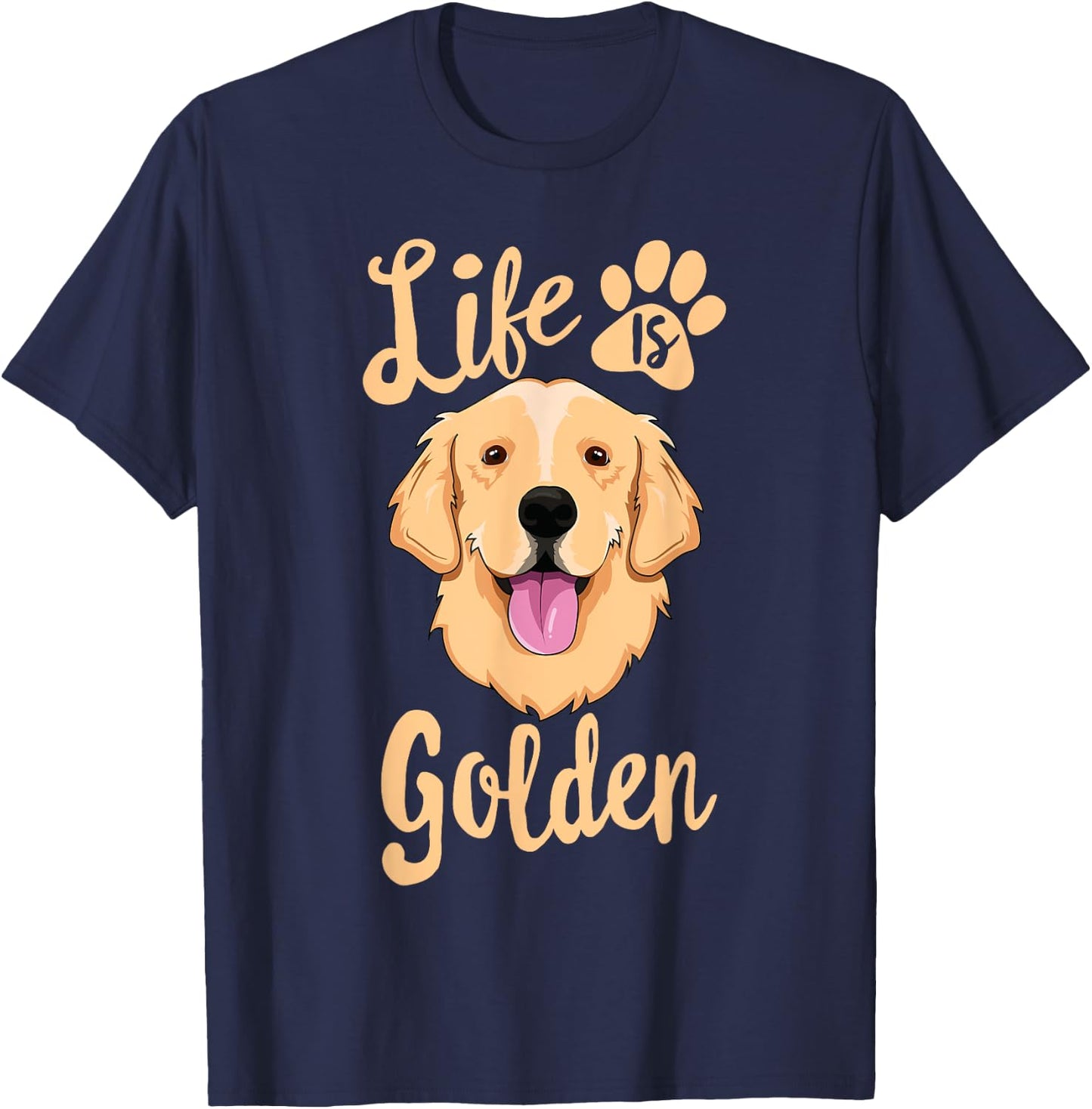 Life Is Golden Retriever SHIRT Women Kids Dog Owner Gift T-Shirt - T-Shirt | Navy