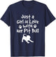 Just A Girl In Love With Her Pit Bull Pittie Dog Lover T-Shirt - T-Shirt | Navy